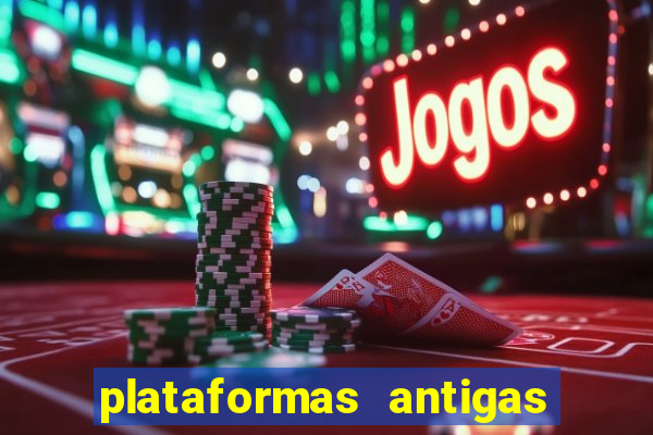 plataformas antigas de jogos slots